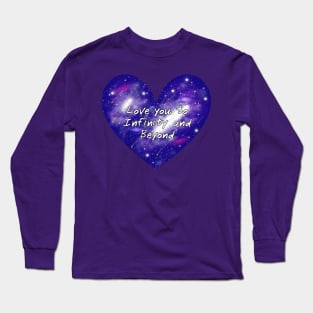 Love You to Infinity and Beyond Shirt Cosmic Heart Design for Romantic Souls Space Heart Long Sleeve T-Shirt